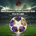 UEFA Champions League Budapest 2026 Final Pro Ball, Made in Sialkot, Official size 5 - Image 3